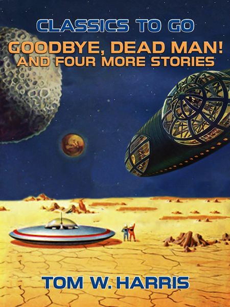 Produktbild: Goodbye, Dead Man! And four more stories