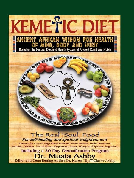 Produktbild: The Kemetic Diet, Food for Body, Mind and Spirit