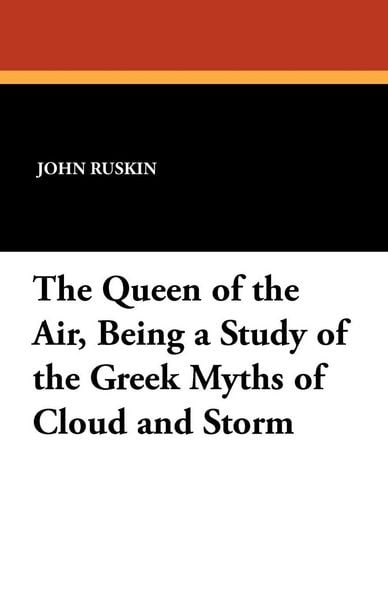 Produktbild: The Queen of the Air, Being a Study of the Greek Myths of Cloud and Storm