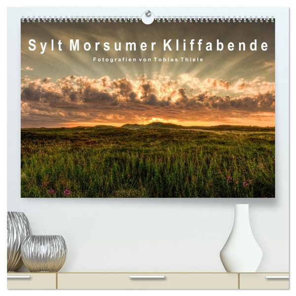 Sylt Morsumer Kliffabende Fotografien von Tobias Thiele (hochwertiger Premium Wandkalender 2026 DIN A2 quer), Kunstdruck in Hochglanz