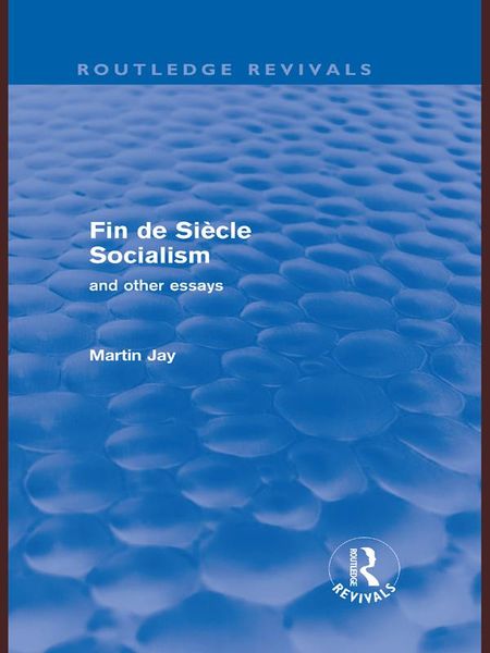 Produktbild: Fin de Si&egrave;cle Socialism and Other Essays (Routledge Revivals)