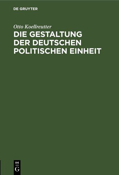 Produktbild: Die Gestaltung der deutschen politischen Einheit
