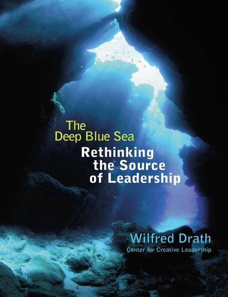 Produktbild: The Deep Blue Sea: Rethinking the Source of Leadership