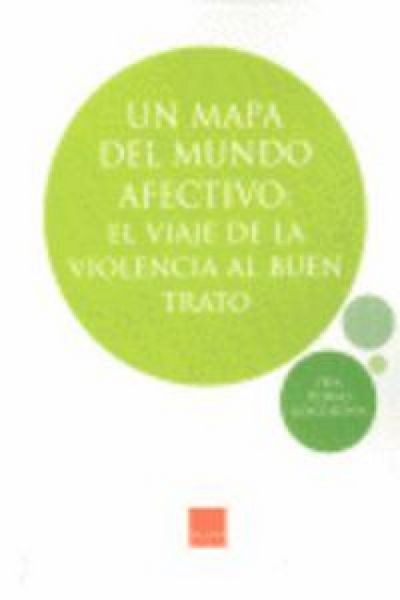 Produktbild: Un mapa del mundo afectivo : el viaje de la violencia al buen trato