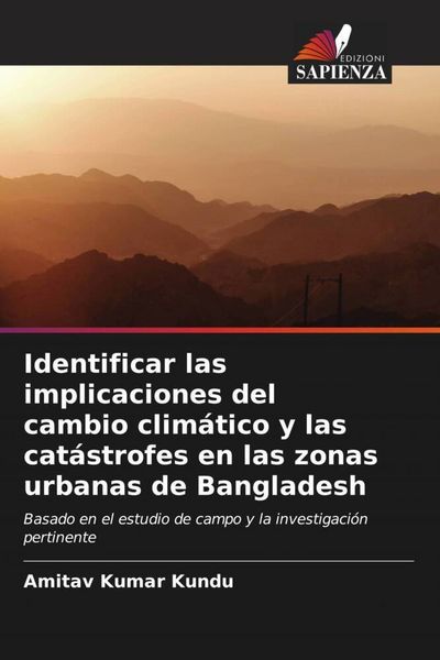 Produktbild: Identificar las implicaciones del cambio clim&aacute;tico y las cat&aacute;strofes en las zonas urbanas de Bangladesh