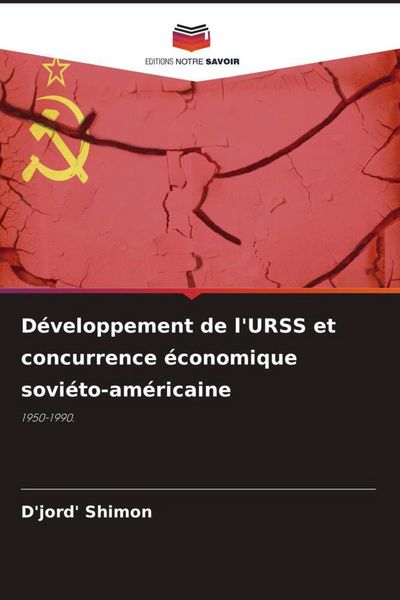 Produktbild: D&eacute;veloppement de l'URSS et concurrence &eacute;conomique sovi&eacute;to-am&eacute;ricaine