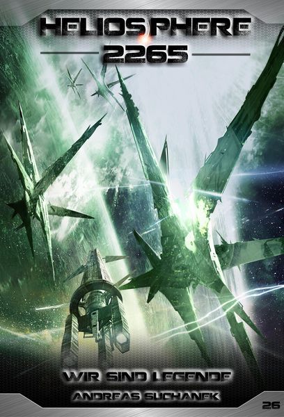 Produktbild: Heliosphere 2265 - Band 26: Wir sind Legende (Science Fiction)