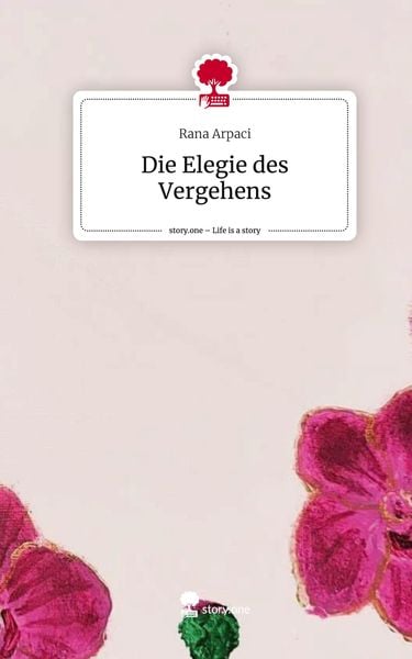 Produktbild: Die Elegie des Vergehens. Life is a Story - story.one