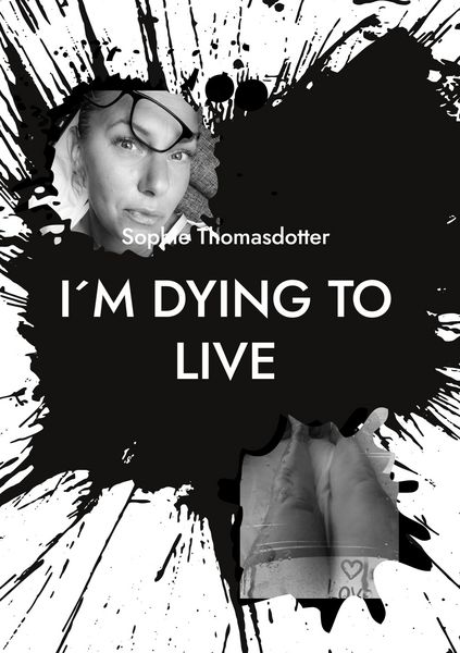 Produktbild: I&acute;m dying to live