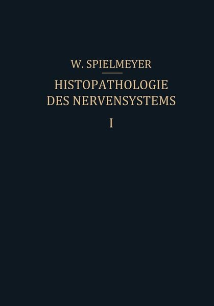 Histopathologie des Nervensystems, Taschenbuch von W. Spielmeyer, Springer Berlin, 9783642503948