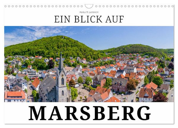 Ein Blick auf Marsberg (Wandkalender 2026 DIN A3 quer), CALVENDO Monatskalender