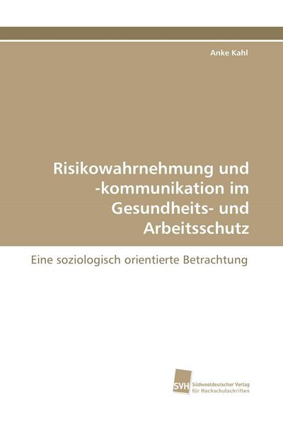 Produktbild: Risikowahrnehmung und -kommunikation im Gesundheits- und Arbeitsschutz