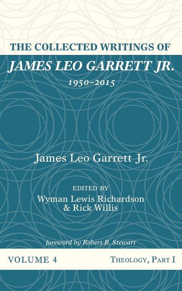 Produktbild: The Collected Writings of James Leo Garrett Jr., 1950-2015