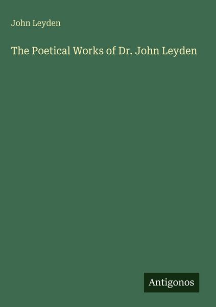 Produktbild: The Poetical Works of Dr. John Leyden