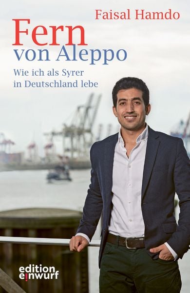 Fern von Aleppo, Taschenbuch von Faisal Hamdo, Edition Einwurf GmbH, 978-3-89684-261-9