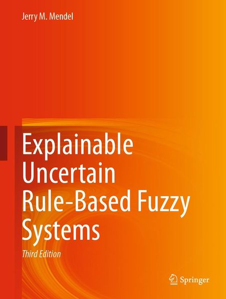 Produktbild: Explainable Uncertain Rule-Based Fuzzy Systems