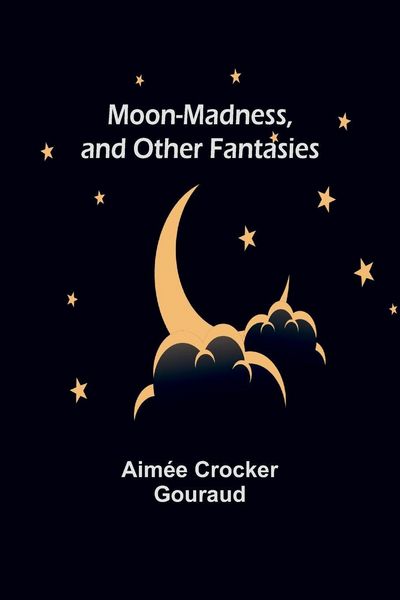 Produktbild: Moon-madness, and other fantasies