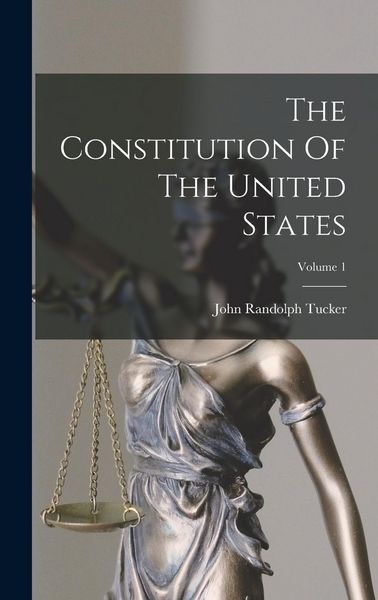 Produktbild: The Constitution Of The United States; Volume 1