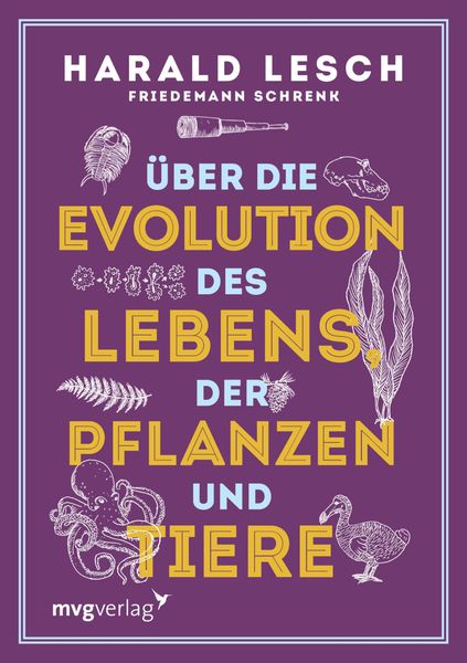 Produktbild: &Uuml;ber die Evolution des Lebens, der Pflanzen und Tiere