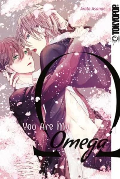 You Are My Omega, Taschenbuch von Arata Asanae, Tokyopop GmbH, 9783759330154