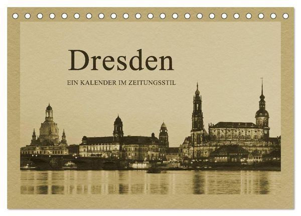 Produktbild: Dresden - Ein Kalender im Zeitungsstil (Tischkalender 2026 DIN A5 quer), CALVENDO Monatskalender