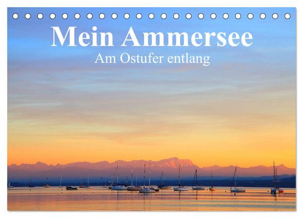 Produktbild: Mein Ammersee - am Ostufer entlang (Tischkalender 2026 DIN A5 quer), CALVENDO Monatskalender
