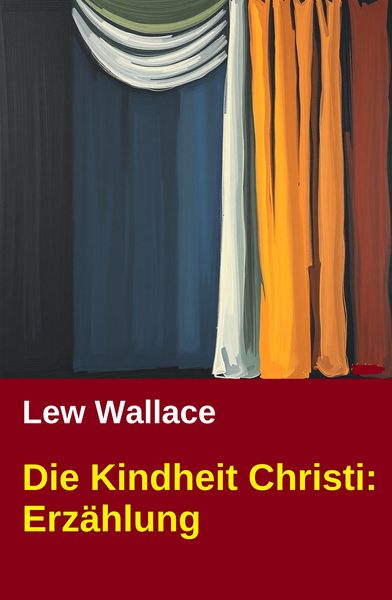 Produktbild: Die Kindheit Christi: Erz&auml;hlung