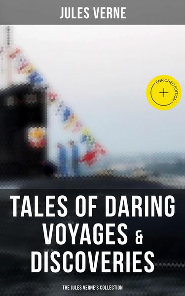 Produktbild: Tales of Daring Voyages & Discoveries: The Jules Verne's Collection