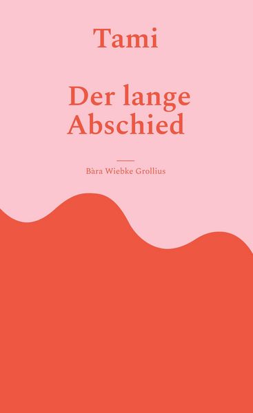 Produktbild: Tami. Der lange Abschied.