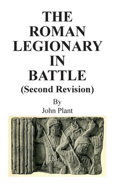 Produktbild: The Roman Legionary in Battle (Second Revision)