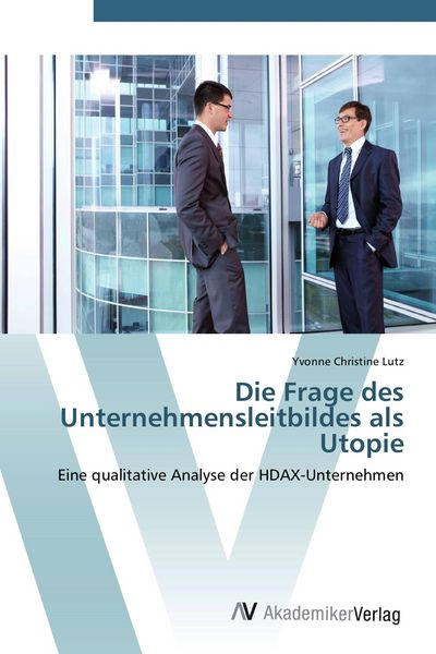 Produktbild: Die Frage des Unternehmensleitbildes als Utopie