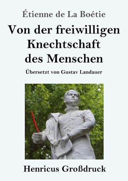 Produktbild: Von der freiwilligen Knechtschaft des Menschen (Gro&szlig;druck)