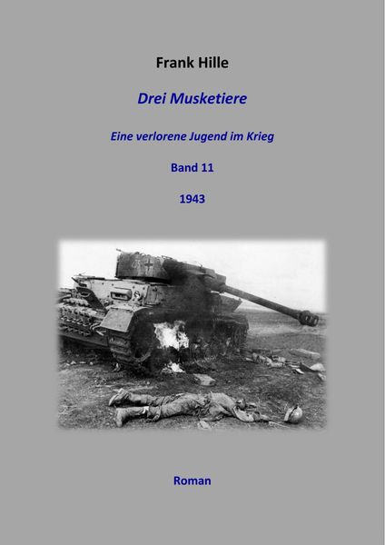 Produktbild: Drei Musketiere - Eine verlorene Jugend im Krieg, Band 11