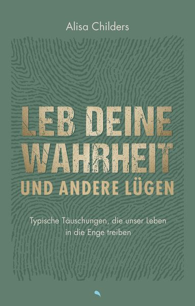 Leb deine Wahrheit und andere Lügen, Paperback von Alisa Childers, Fontis