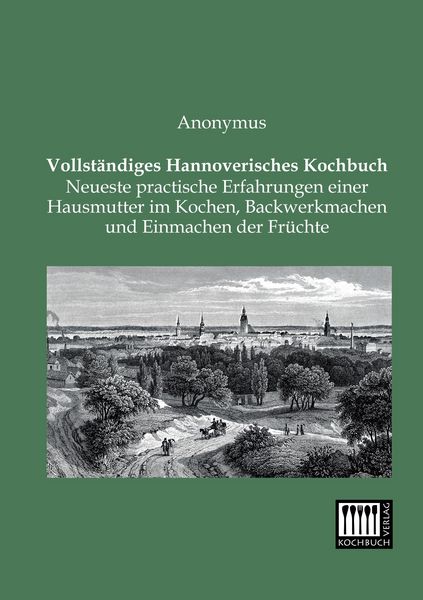 Produktbild: Vollst&auml;ndiges Hannoverisches Kochbuch