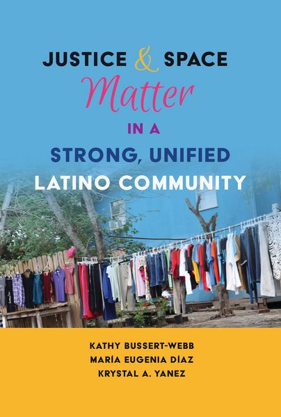 Produktbild: Justice and Space Matter in a Strong, Unified Latino Community