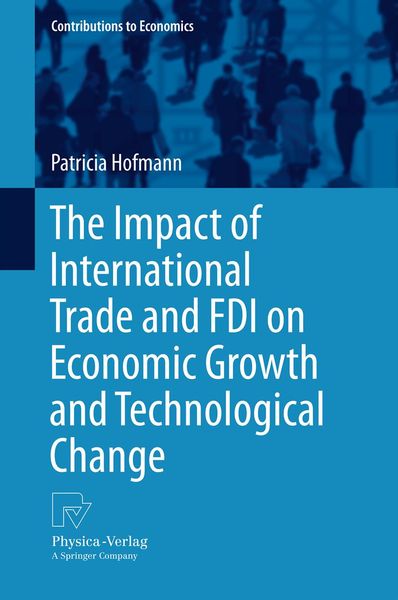 Produktbild: The Impact of International Trade and FDI on Economic Growth and Technological Change