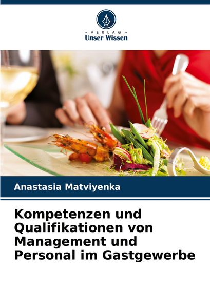 Produktbild: Kompetenzen und Qualifikationen von Management und Personal im Gastgewerbe