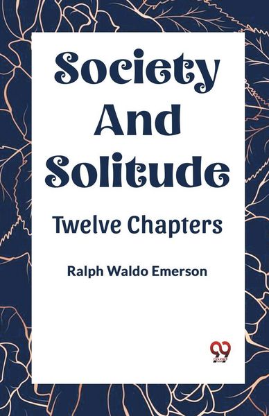 Produktbild: SOCIETY AND SOLITUDE TWELVE CHAPTERS