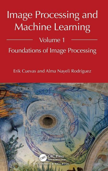 Produktbild: Image Processing and Machine Learning, Volume 1