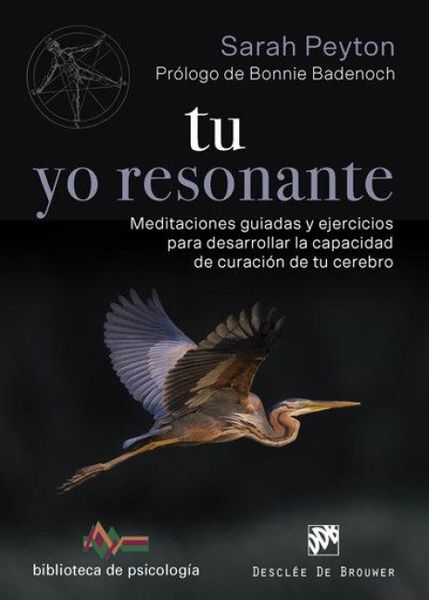Produktbild: Tu yo resonante : meditaciones guiadas y ejercicios para desarrollar la capacidad de curaci&oacute;n de tu cerebro
