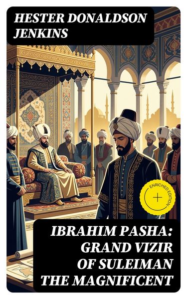 Produktbild: Ibrahim Pasha: Grand Vizir of Suleiman the Magnificent