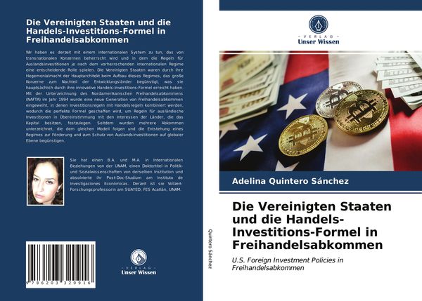 Die Vereinigten Staaten und die Handels-Investitions-Formel in Freihandelsabkommen, Taschenbuch von Adelina Quintero Sánchez, Verlag Unser Wissen,