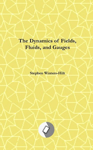 Produktbild: The Dynamics of Fields, Fluids, and Gauges