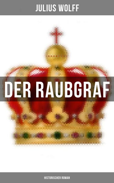 Produktbild: Der Raubgraf: Historischer Roman