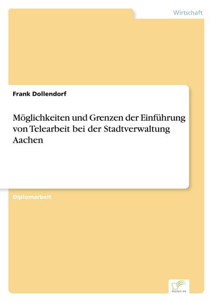 Produktbild: M&ouml;glichkeiten und Grenzen der Einf&uuml;hrung von Telearbeit bei der Stadtverwaltung Aachen