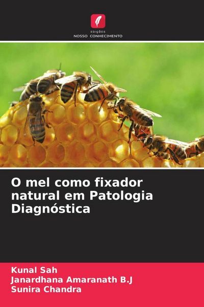 Produktbild: O mel como fixador natural em Patologia Diagn&oacute;stica