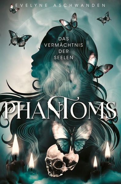 PHANTOMS: Das Vermächtnis der Seelen, Taschenbuch von Evelyne Aschwanden, Tolino media, 9783819466601