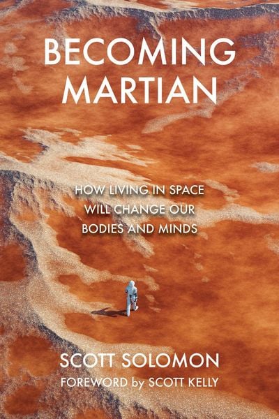Becoming Martian, Gebundene Ausgabe von Scott Solomon, The MIT Press, 978-0-262-05151-4