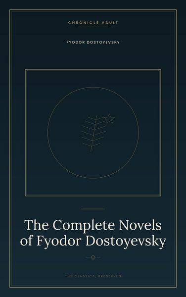 Produktbild: The Complete Novels of Fyodor Dostoyevsky